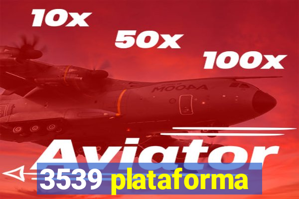 3539 plataforma